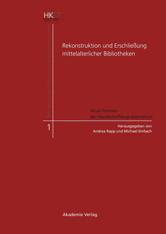 Rekonstruktion und Erschließung mittelalterlicher Bibliotheken