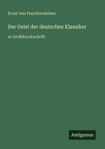 Der Geist der deutschen Klassiker
