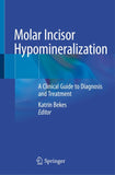 Molar Incisor Hypomineralization