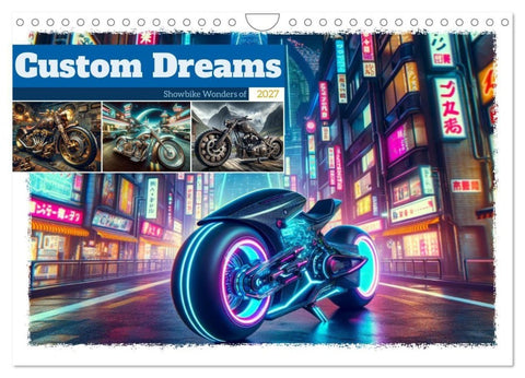 Custom Dreams - Showbike Wonders (Wandkalender 2027 DIN A4 quer), CALVENDO Monatskalender
