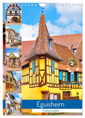 Eguisheim - Postkartenidylle (Wandkalender 2027 DIN A4 hoch), CALVENDO Monatskalender