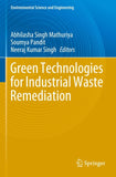 Green Technologies for Industrial Waste Remediation