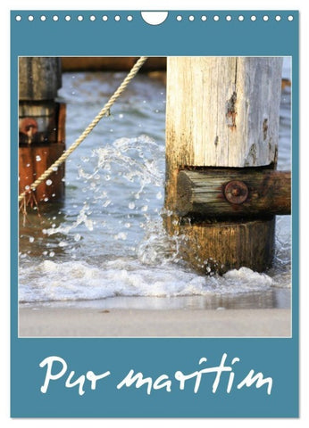 Pur maritim (Wandkalender 2027 DIN A4 hoch), CALVENDO Monatskalender