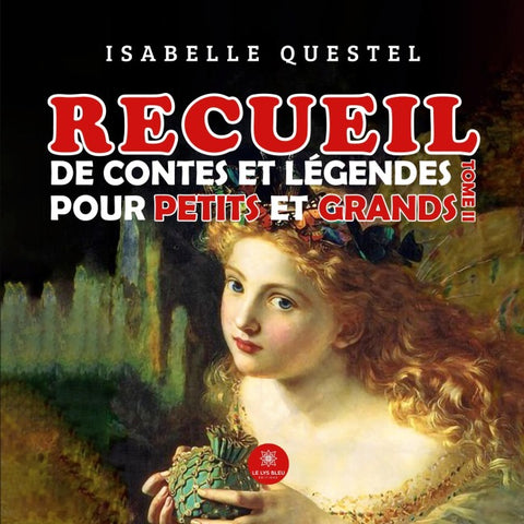Recueil de contes et légendes pour petits et grands