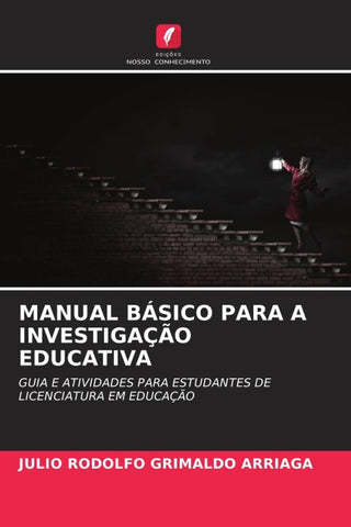 MANUAL BÁSICO PARA A INVESTIGAÇÃO EDUCATIVA