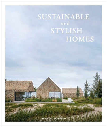 SUSTAINABLE AND STYLISH HOMES