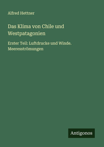 Das Klima von Chile und Westpatagonien
