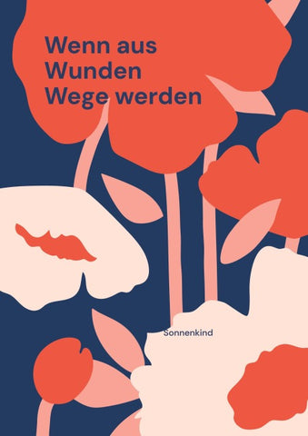 Wenn aus Wunden Wege werden