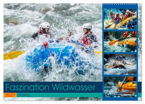 Faszination Wildwasser - Rafting (Wandkalender 2027 DIN A2 quer), CALVENDO Monatskalender