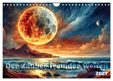 Der Zauber fremder Welten (Wandkalender 2027 DIN A4 quer), CALVENDO Monatskalender