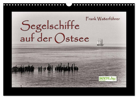 Segelschiffe auf der Ostsee (Wandkalender 2026 DIN A3 quer), CALVENDO Monatskalender