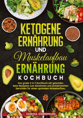 Ketogene Ernährung und Muskelaufbau Ernährung Kochbuch