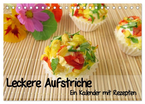 Leckere Aufstriche - Ein Kalender mit Rezepten (Tischkalender 2026 DIN A5 quer), CALVENDO Monatskalender