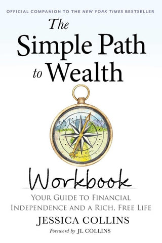 The Simple Path to Wealth Workbook
