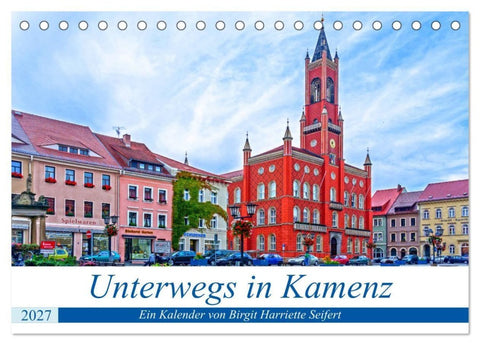Unterwegs in Kamenz (Tischkalender 2027 DIN A5 quer), CALVENDO Monatskalender