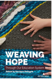 Weaving Hope Through Our Education System