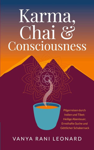 Karma, Chai & Consciousness