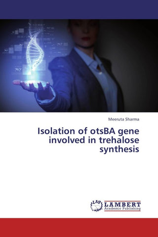 Isolation of otsBA gene involved in trehalose synthesis