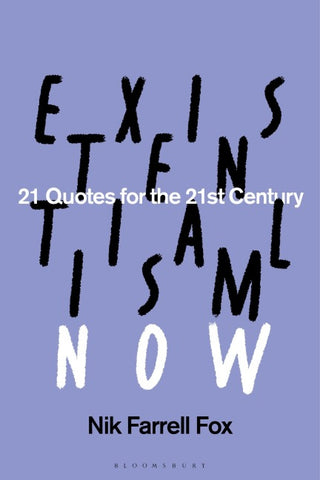 Existentialism Now