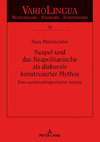 Neapel und das Neapolitanische als diskursiv konstruierter Mythos