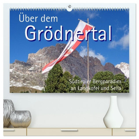 Über dem Grödnertal (hochwertiger Premium Wandkalender 2027 DIN A2 quer), Kunstdruck in Hochglanz