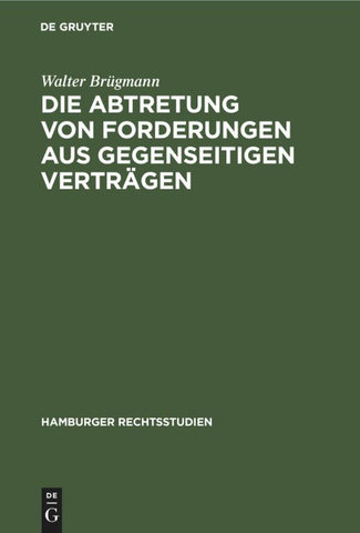 Die Abtretung von Forderungen aus gegenseitigen Verträgen