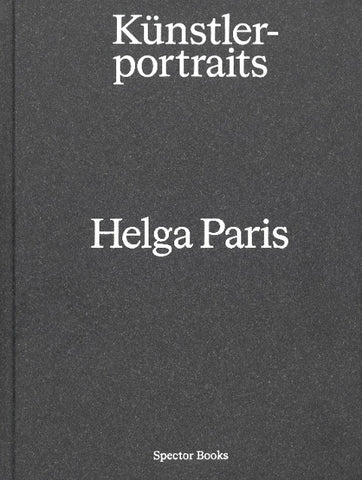 Helga Paris. Künstlerportraits