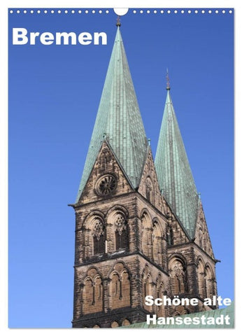 Schöne alte Hansestadt Bremen (Wandkalender 2027 DIN A3 hoch), CALVENDO Monatskalender