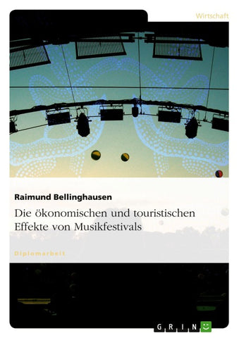 Die ökonomischen und touristischen Effekte von Musikfestivals