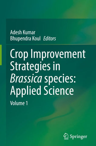 Crop Improvement Strategies in Brassica species: Applied Science