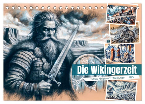 Die Wikingerzeit - Helden, Könige und Entdeckungen (Tischkalender 2027 DIN A5 quer), CALVENDO Monatskalender