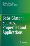 Beta-Glucan: Sources, Properties and Applications