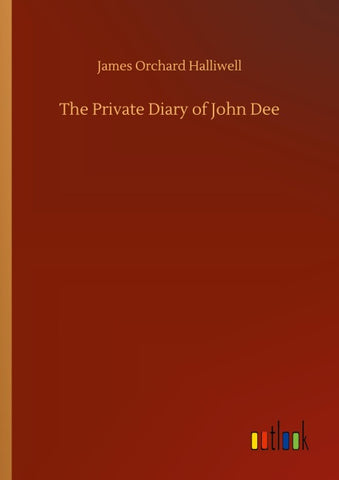 The Private Diary of John Dee