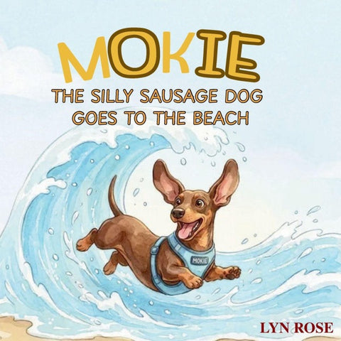 Mokie The Silly Sausage Dog Goes To The Beach