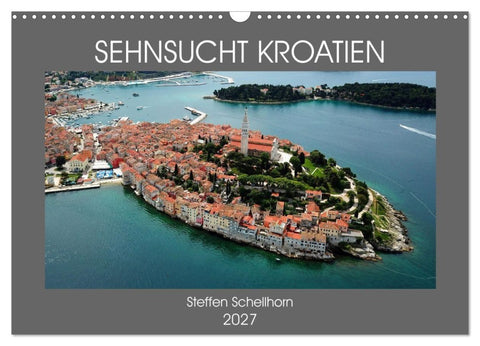 SEHNSUCHT KROATIEN (Wandkalender 2027 DIN A3 quer), CALVENDO Monatskalender