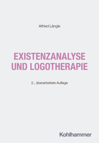 Existenzanalyse und Logotherapie