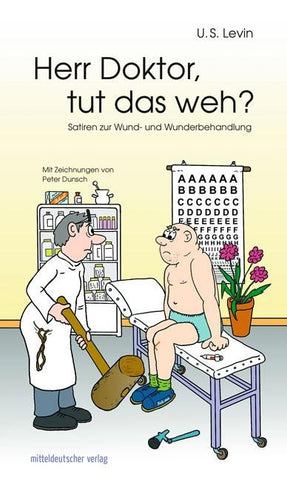 Herr Doktor, tut das weh?