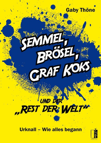 Semmel, Brösel, Graf Koks und der „Rest der Welt“