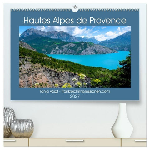 Hautes Alpes de Provence (hochwertiger Premium Wandkalender 2027 DIN A2 quer), Kunstdruck in Hochglanz