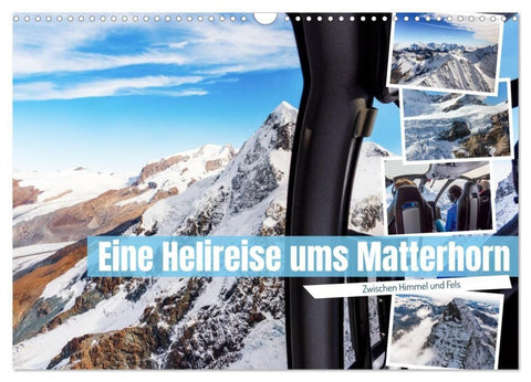 Eine Helireise ums Matterhorn (Wandkalender 2027 DIN A3 quer), CALVENDO Monatskalender