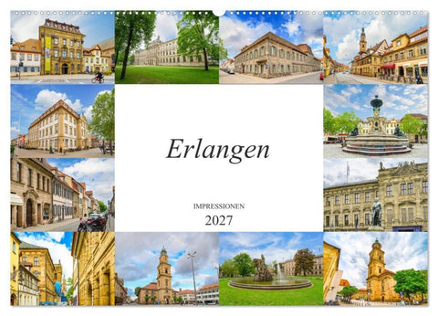 Erlangen Impressionen (Wandkalender 2027 DIN A2 quer), CALVENDO Monatskalender