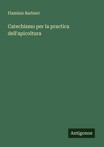 Catechismo per la practica dell'apicoltura