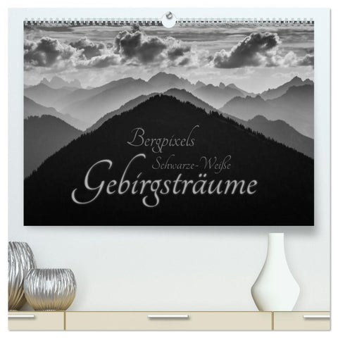 Bergpixels Schwarz-Weiße Gebirgsträume (hochwertiger Premium Wandkalender 2026 DIN A2 quer), Kunstdruck in Hochglanz