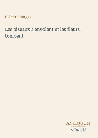 Les oiseaux s'envolent et les fleurs tombent