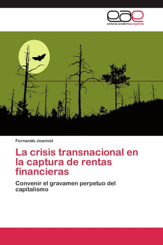 La crisis transnacional en la captura de rentas financieras