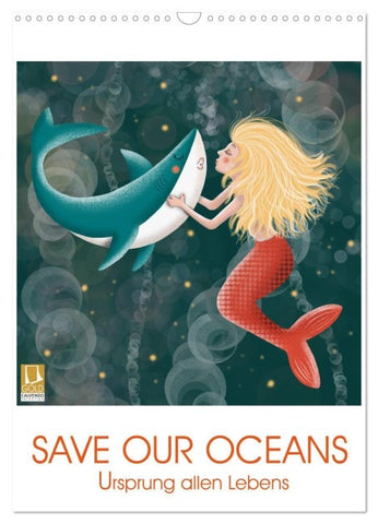 SAVE OUR OCEANS - Ursprung allen Lebens (Wandkalender 2027 DIN A3 hoch), CALVENDO Monatskalender