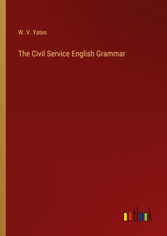 The Civil Service English Grammar