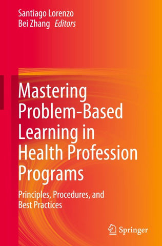 Mastering Problem-Based Learning in Health Profession Programs