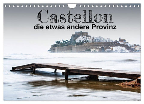 Castellon die etwas andere Provinz (Wandkalender 2027 DIN A4 quer), CALVENDO Monatskalender