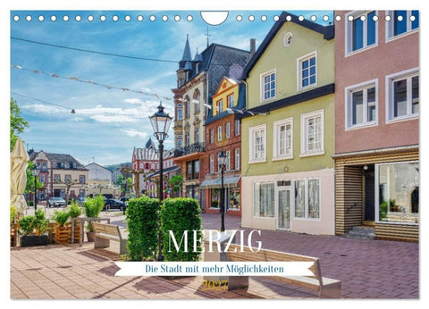 Merzig - Die Stadt mit mehr Möglichkeiten (Wandkalender 2027 DIN A4 quer), CALVENDO Monatskalender